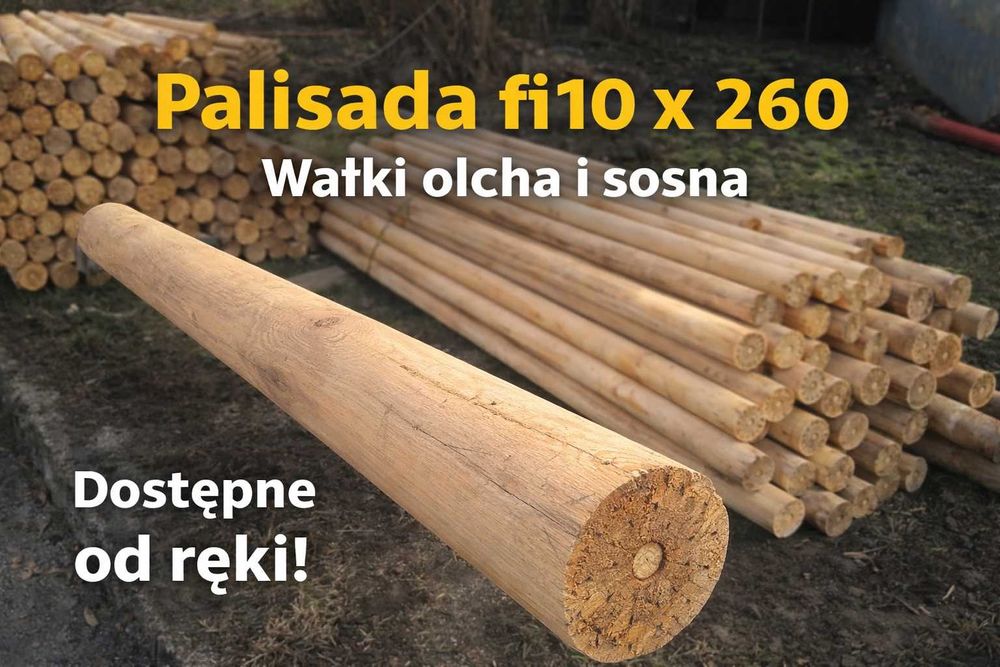 Wałki olchowe 2,6m Paliki Drągi Słupki Ogrodzeniowe Palisada