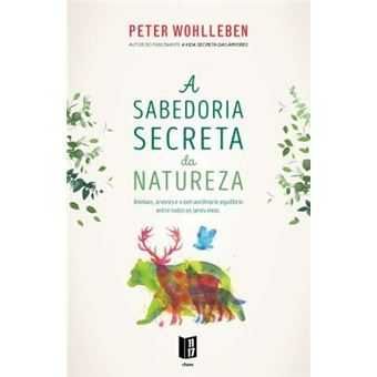 Peter Wohlleben: A Sabedoria Secreta da Natureza - BOLSO/.. -Desde 6€