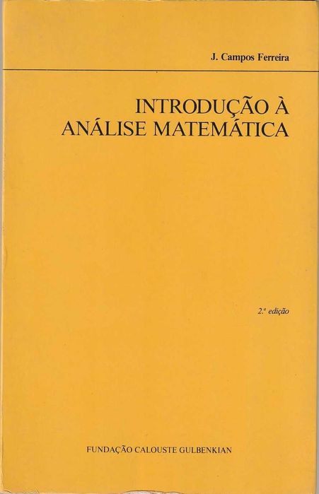 Introdução à análise matemática – 2ª edição, J. Campos Ferreira