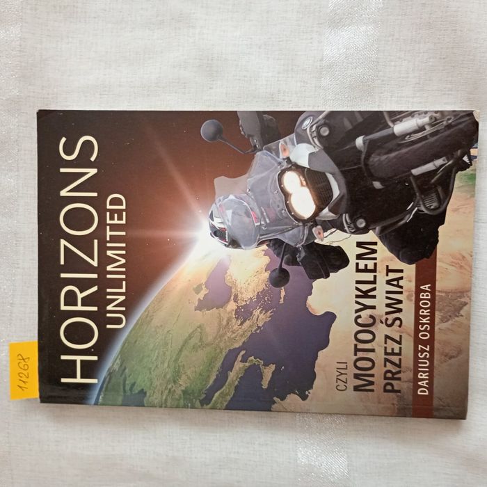 Horizons unlimited czyli motocyklem przez świat. Dariusz Oskroba