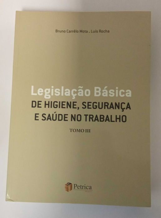 Legislação básica de higiene, segurança e saúde no trabalho