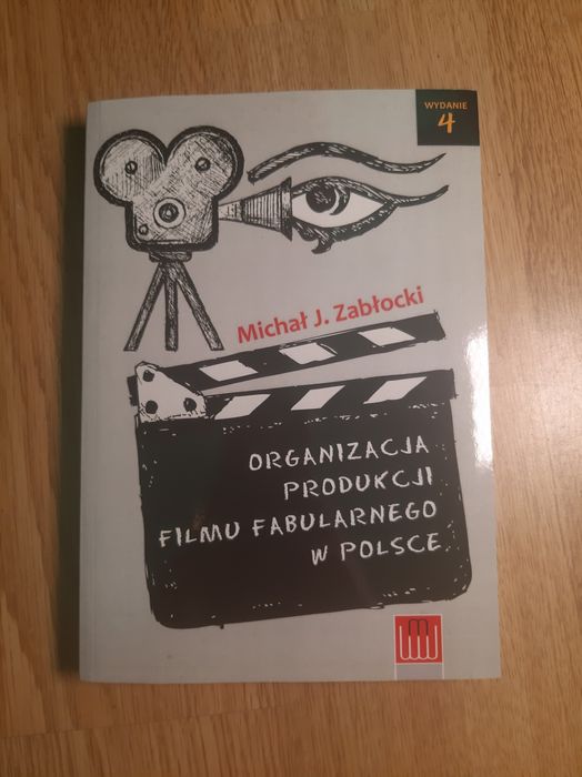 Organizacja produkcji filmu fabularnego - Michał J. Zabłocki NOWY