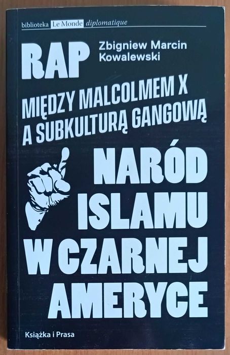 Zbigniew M. Kowalewski "Rap. Między Malcolmem X a subkulturą gangową"