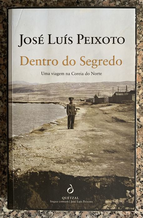 Dentro do Segredo: Uma viagem na Coreia do Norte de José Luís Peixoto