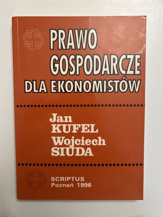 Prawo gospodarcze dla ekonomistów- Kufel, Siuda