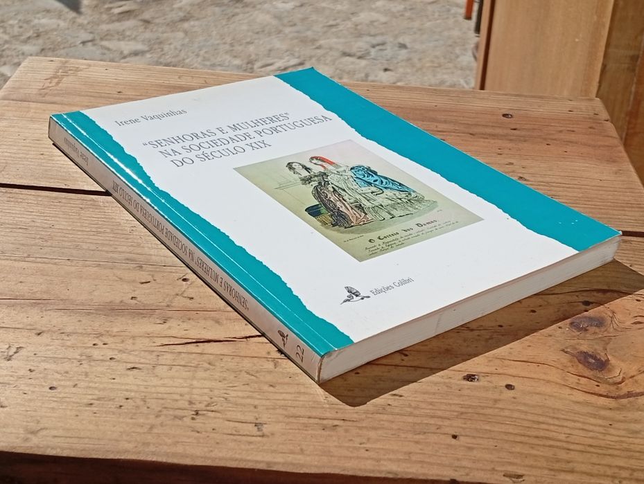 Livro "Senhoras e Mulheres na Sociedade Portuguesa do Século XIX" – Irene Vaquinhas