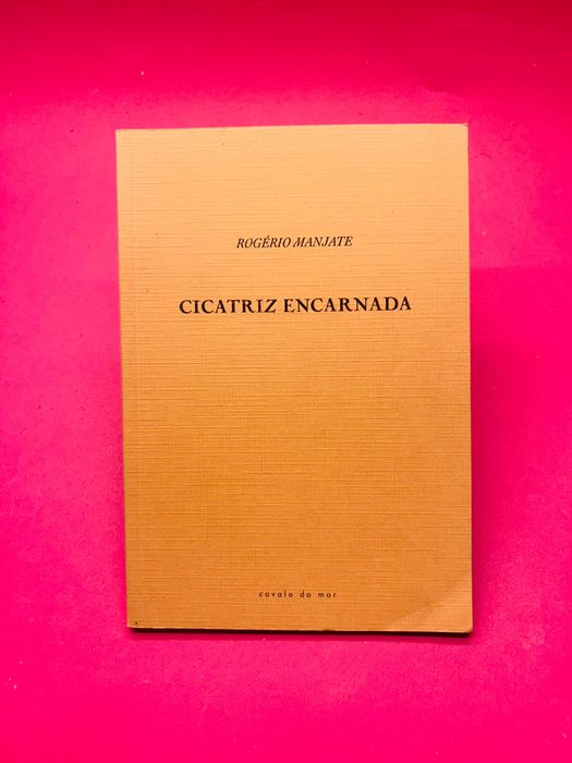 Cicatriz Encarnada - Rogério Manjate