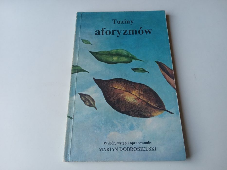 Tuziny aforyzmów - Marian Dobrosielski