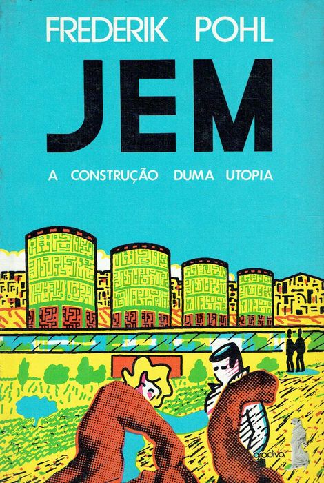 16518

Jem - A Construção de Uma Utopia
de Frederik Pohl