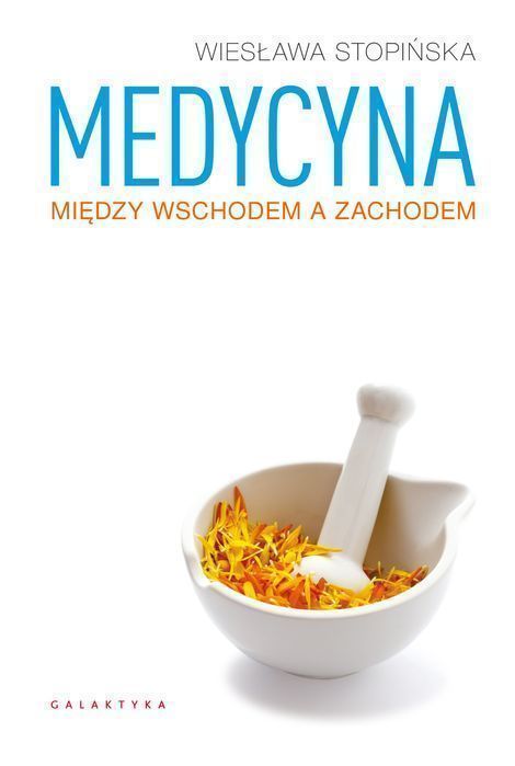 Medycyna Między Wschodem A Zachodem Galaktyka