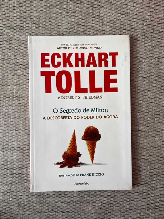 O Segredo de Milton A descoberta do poder do agora