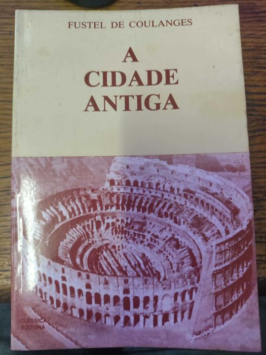 Livro A Cidade Antiga - Fustel de Coulanges