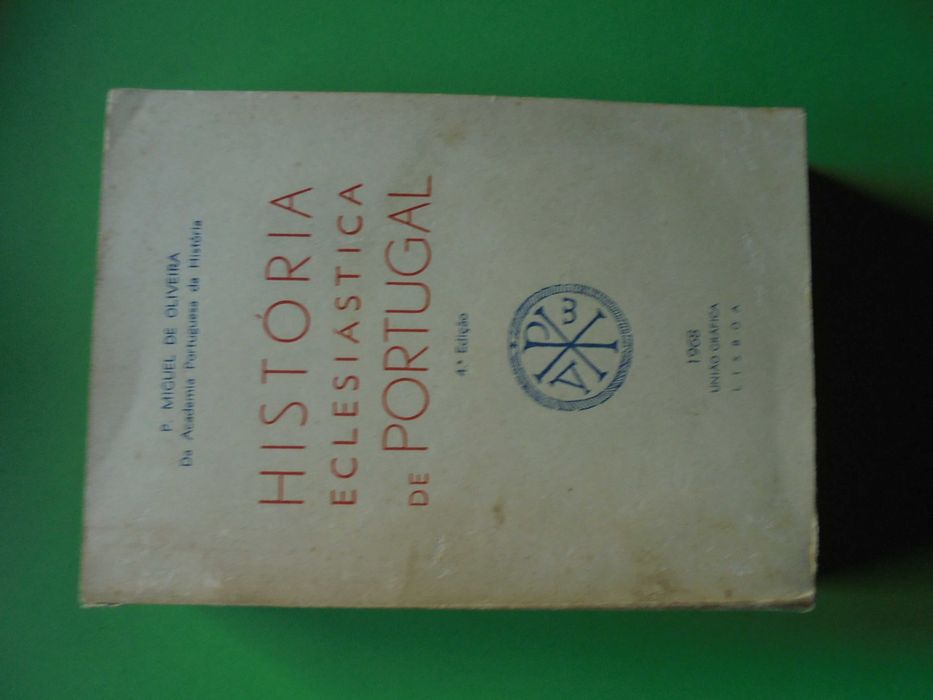 Oliveira (P.Miguel de);História Eclesiástica de Portugal