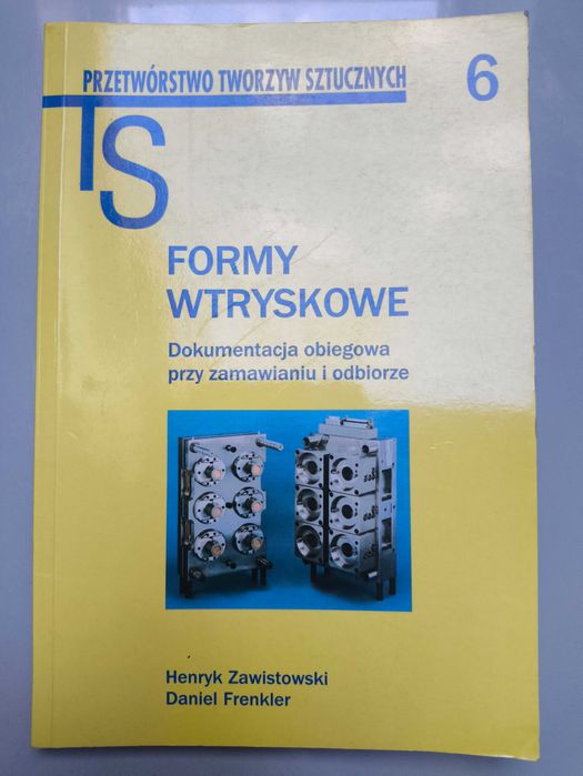 Formy wtryskowe - Dokumentacja obiegowa przy zamawianiu i odbiorze