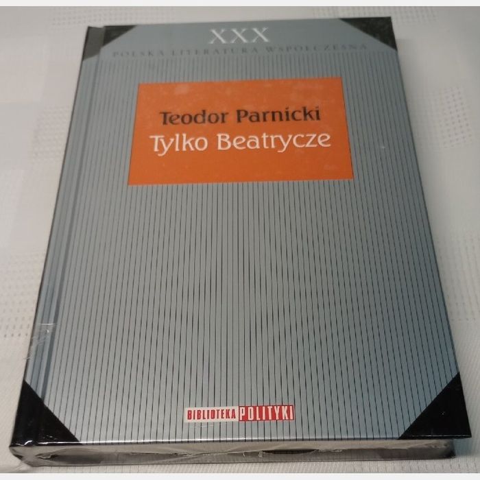 Tylko Beatrycze. Teodor Parnicki