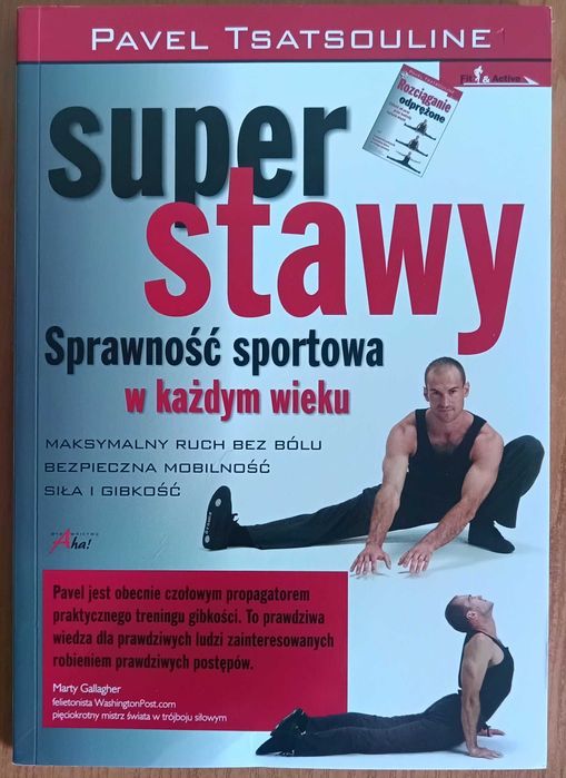 Pavel Tsatsouline "Super stawy. Sprawność sportowa w każdym wieku"