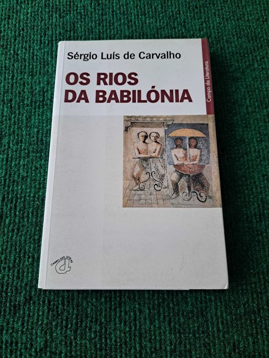 Os Rios da Babilónia - Sérgio Luís de Carvalho