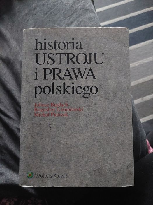 Historia ustroju i prawa polskiego Bardach Leśnodorski Pietrzak