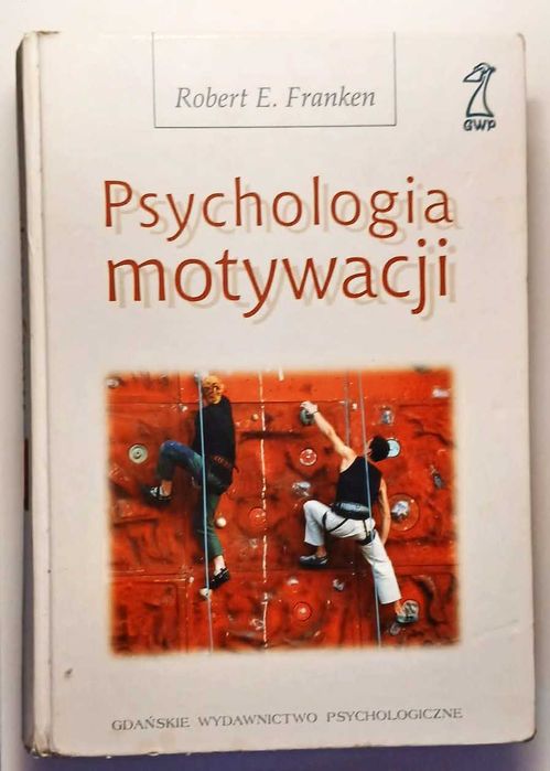 "Psychologia motywacji", Robert E. Franken