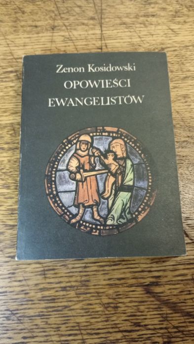 Opowieści ewangelistów. Zenon Kosidowski
