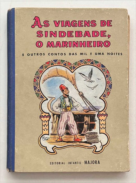 Anos 50_AS AVENTURAS DE SINDEBADE, O MARINHEIRO e outros contos das mil e uma noites. Em bom estado geral.