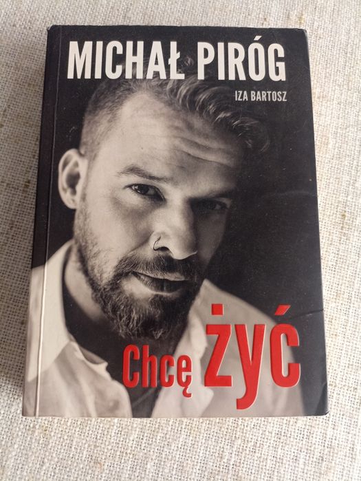 Michał Piróg Chcę żyć