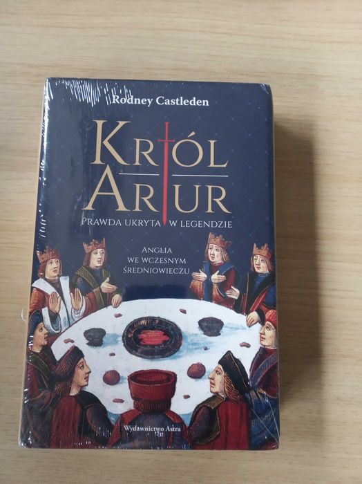 Król Artur Prawda ukryta w legendzie Castleden Twarda