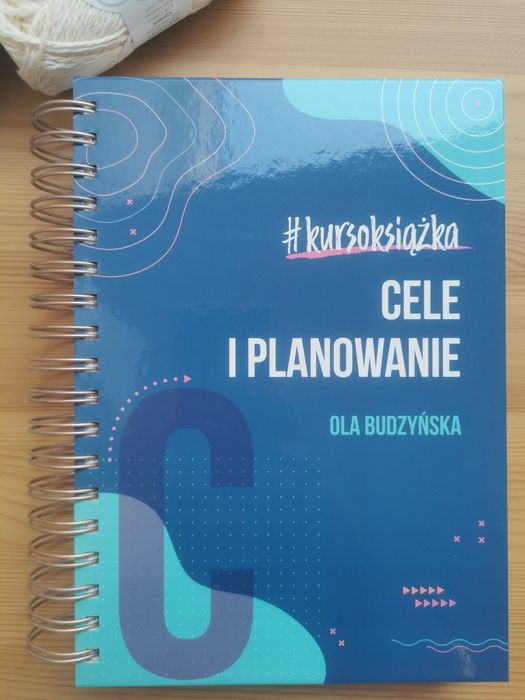 Kursoksiążka Cele i planowanie, Ola Budzyńska