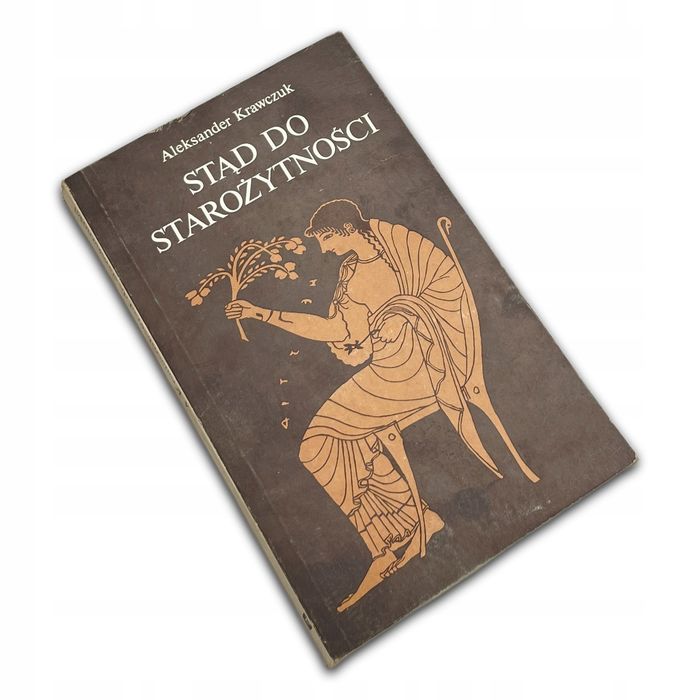 Stąd Do Starożytności Aleksander Krawczuk Aleksander Krawczuk