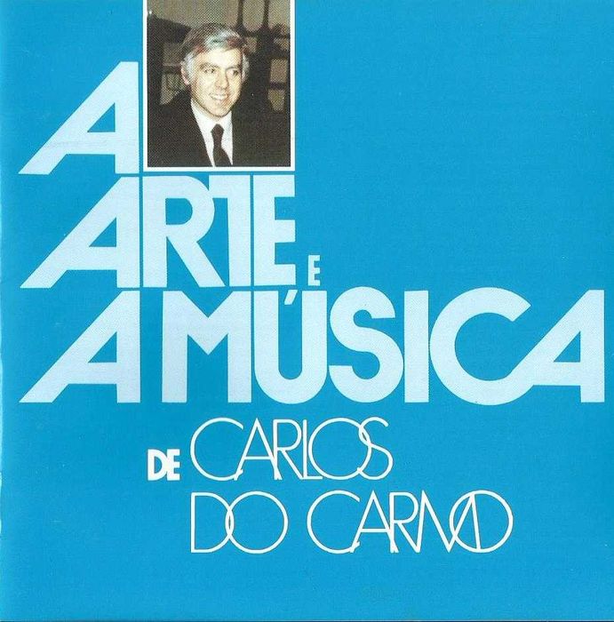 Carlos do Carmo - A Arte e a Música de Carlos do Carmo