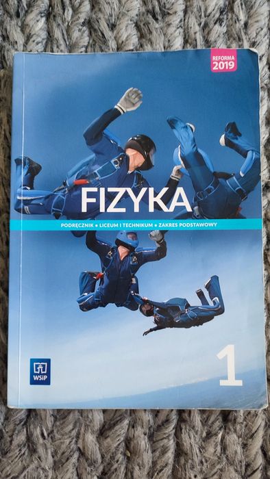 Fizyka 1. WSiP. Liceum i technikum. Zakres podstawowy