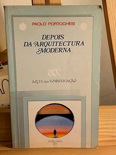 Paolo Portoghesi – Depois da Arquitetura Moderna