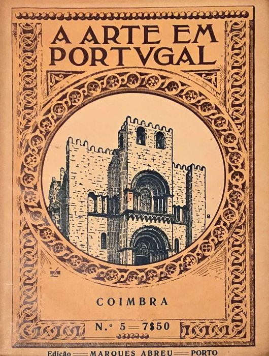 A Arte em Portugal. Coimbra, Evora, Monumento de Mafra e Viana e Caminha. Vendo conjunto ou individualmente.
