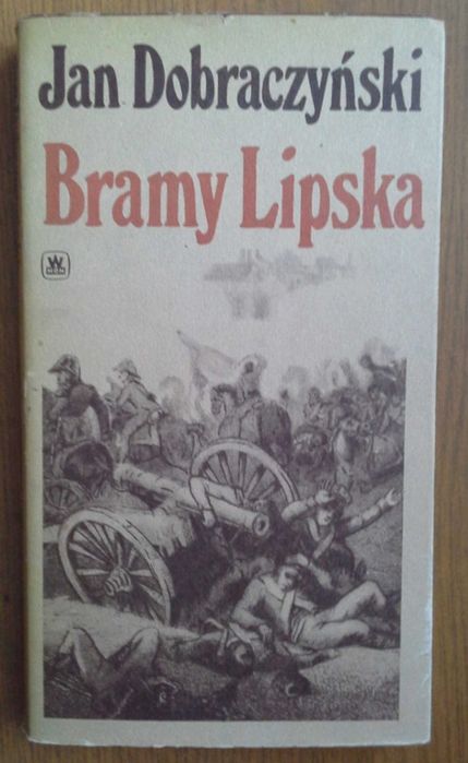 Bramy Lipska - Jan Dobraczyński