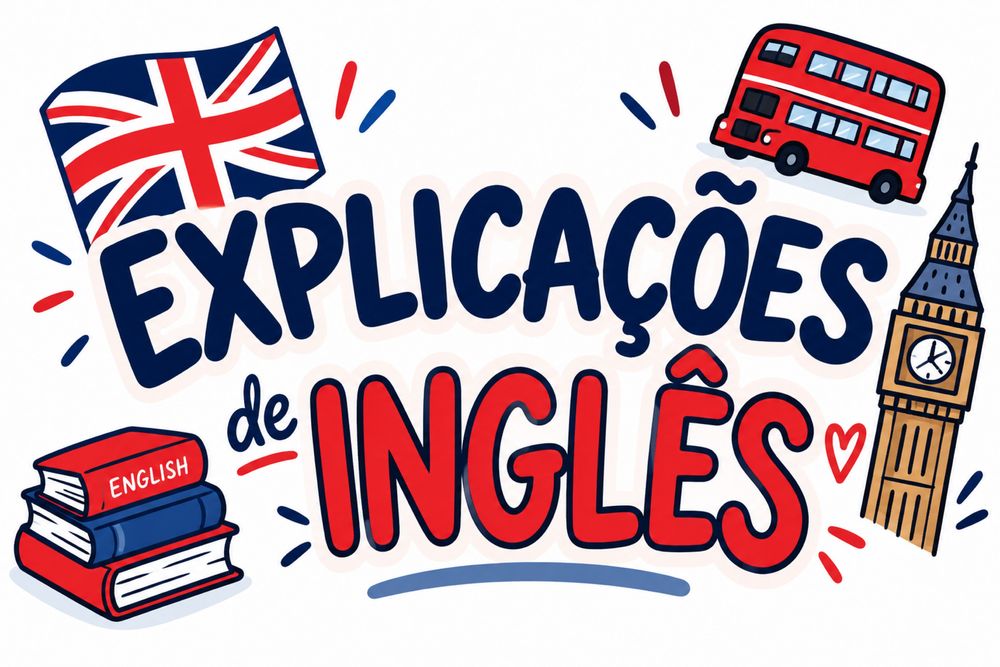 Explicações Inglês