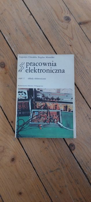 Pracownia elektroniczna - układy elektroniczne - Chwaleba, Moeschke
