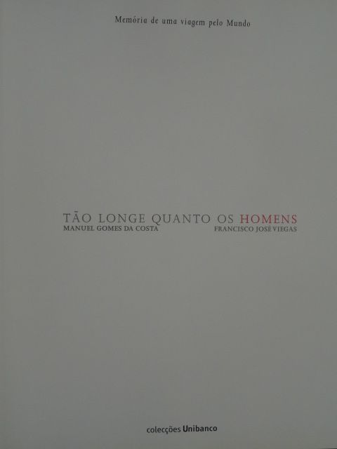 Tão Longe Quanto os Homens de Manuel Gomes Costa e Francisco José Vieg