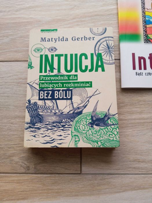 Intuicja. Bądź człowiekiem czującym. Intuicja Przewodnik Gerber