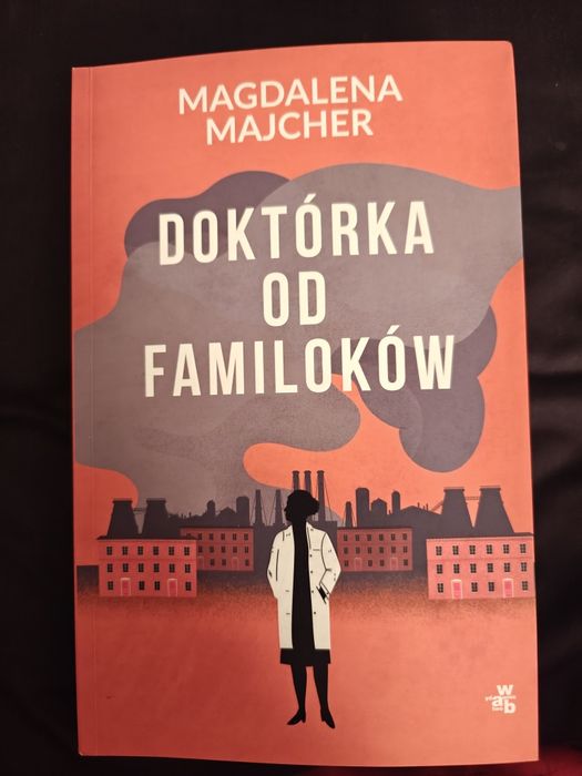 Doktórka od familoków -Magdalena Majcher. Opowieść o walce o dzieci