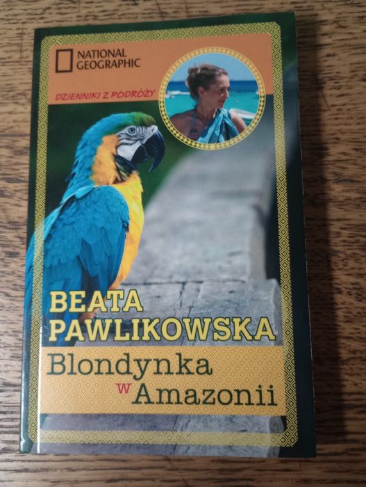 Blondynka w Amazonii. Beata Pawlikowska