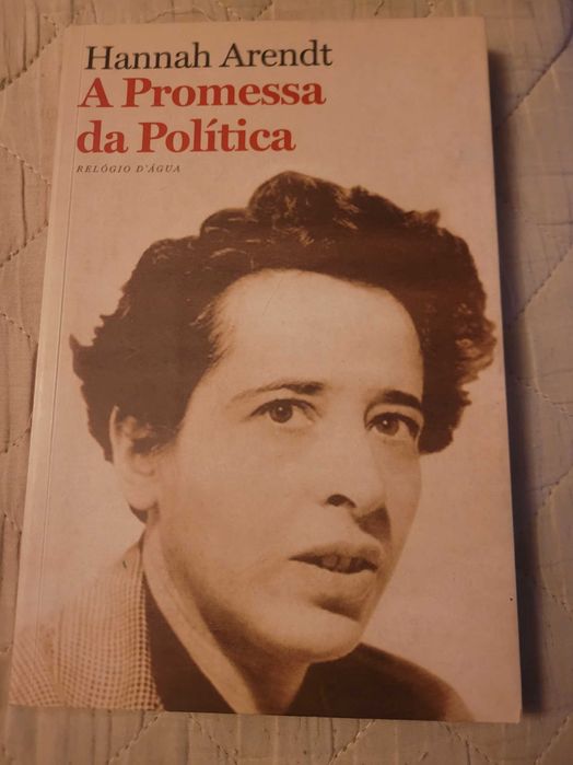 A Promessa da Política - Hannah Arendt