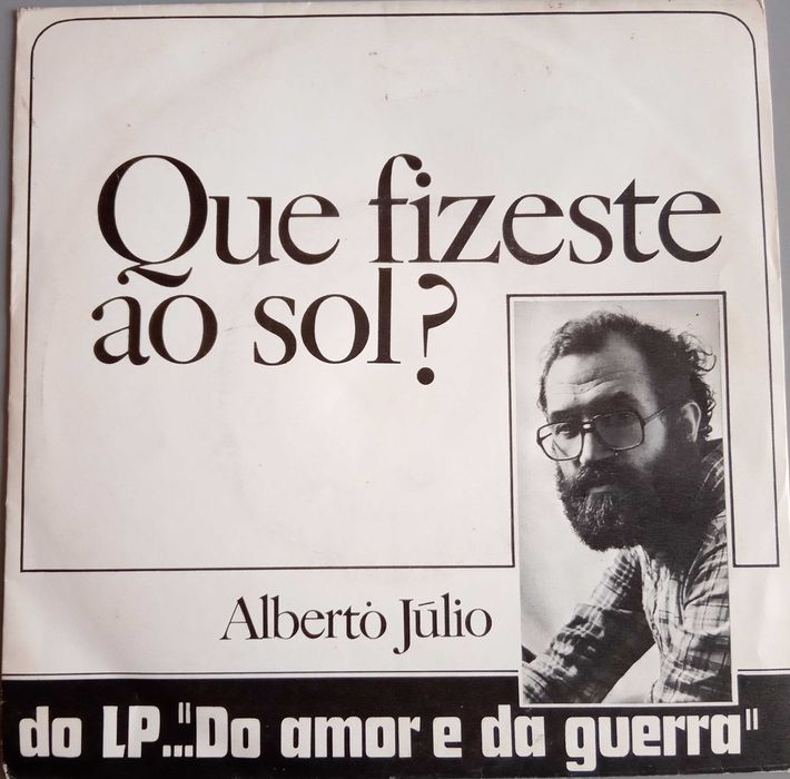 Alberto Júlio - - - - - Que Fizeste Ao Sol? - - - - - Single