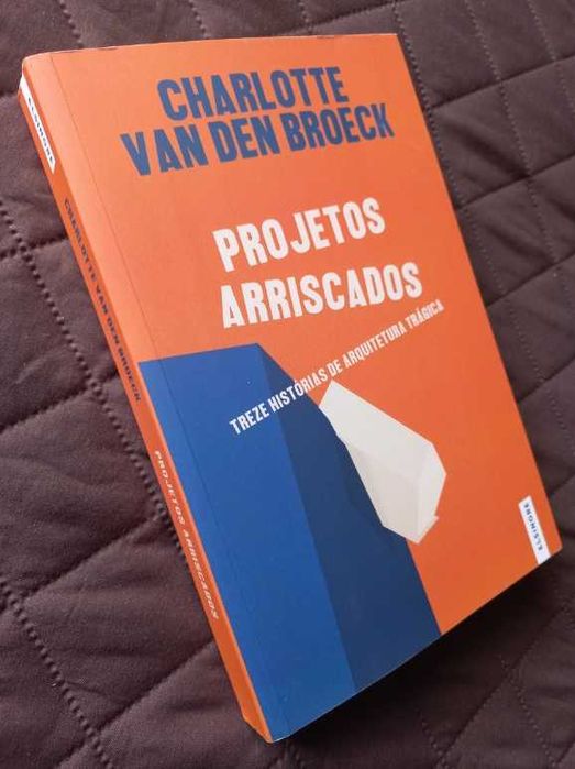 Projetos Arriscados - Charlotte Van Den Broeck