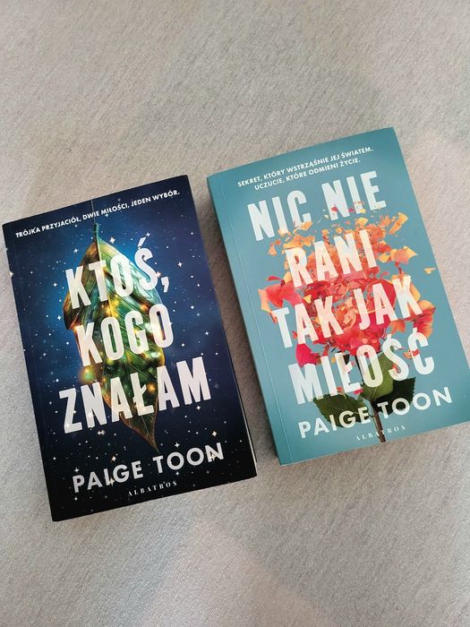 Ktoś, kogo znałam,  Nic nie rani tak jak  miłość  - Paige Toon