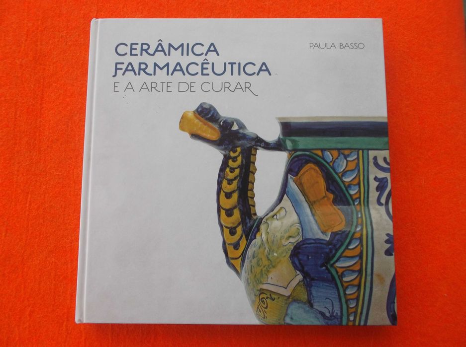 Cerâmica Farmacêutica  e a arte de curar -  Paula Basso