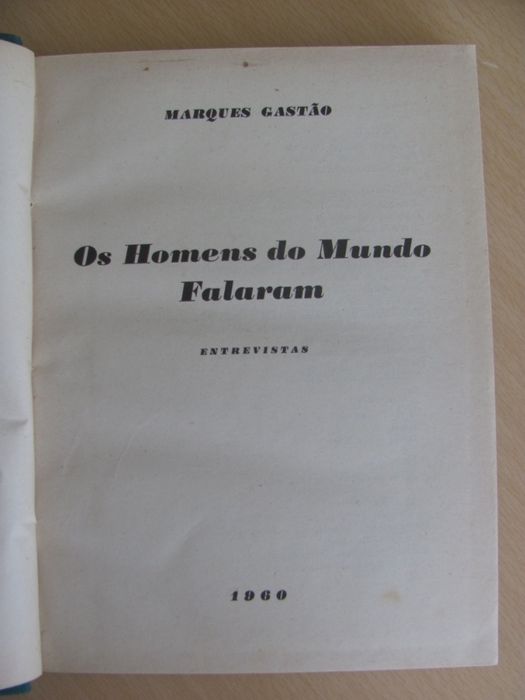 Os Homens do Mundo Falaram -Entrevistas de Marques Gastão