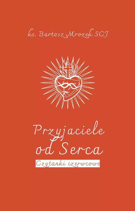 Przyjaciele Od Serca  Ks. Bartosz Mrozek
