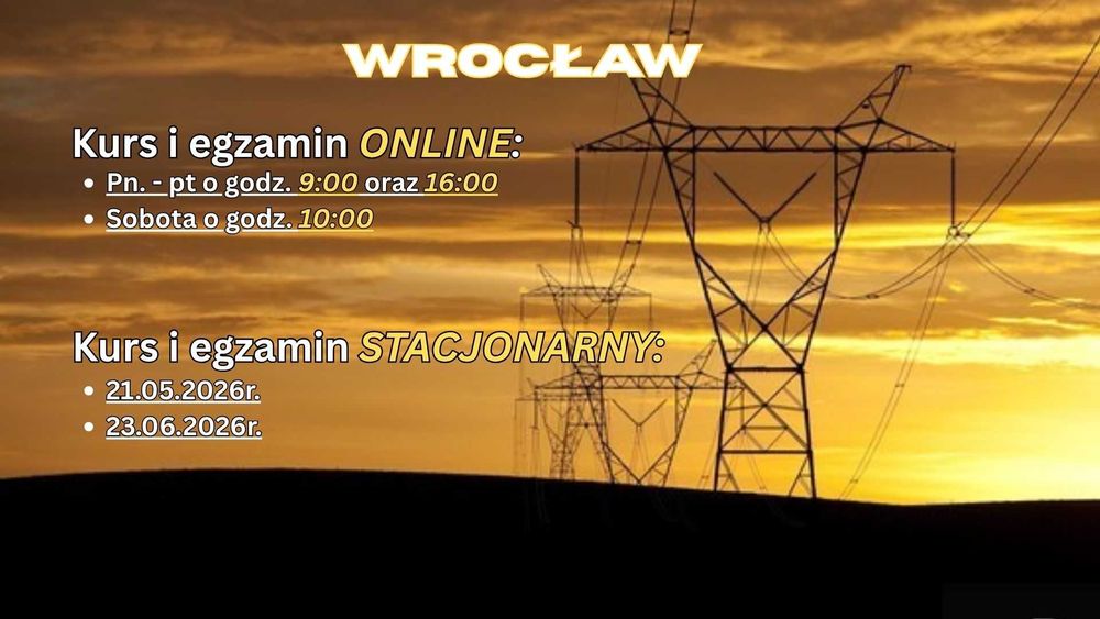 WROCŁAW uprawnienia energetyczne G1/2/3 kursy i egzaminy 21.05.2026