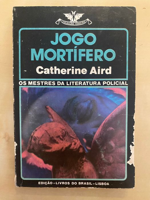 Jogo Mortífero (Colecção Vampiro nº 447), de Catherine Aird