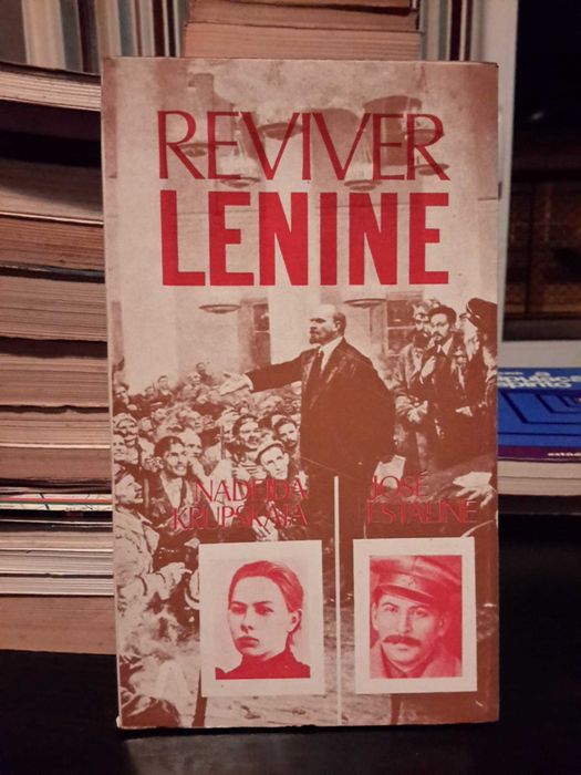 Nadejda Krupskaia / José Estaline - Reviver Lenine